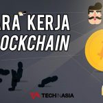 Bagaimana Cara Blockchain Bekerja? | Tech in Asia ID