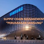 Penerapan Supply Chain Management ( SCM ) pada Perusahaan Samsung