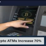 Crypto ATM Installations Increased Over 70% Globally This Year