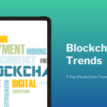7 Top Blockchain Trends for 2022