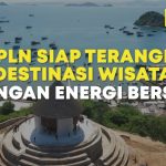 PLN Siap Terangi Destinasi Wisata Dengan Energi Bersih