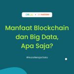 Manfaat Blockchain dan Big Data, Apa Saja?