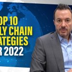 Top 10 Supply Chain Management Trends, Predictions, and Strategies for 2022