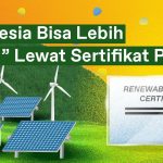 Bumi Lebih Bersih dengan Renewable Energy Certificate PLN, Apa Itu?