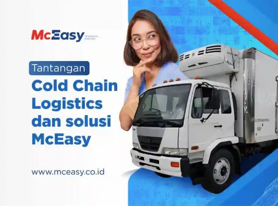 Atasi Masalah Cold Chain Logistik, McEasy Tawarkan Solusi