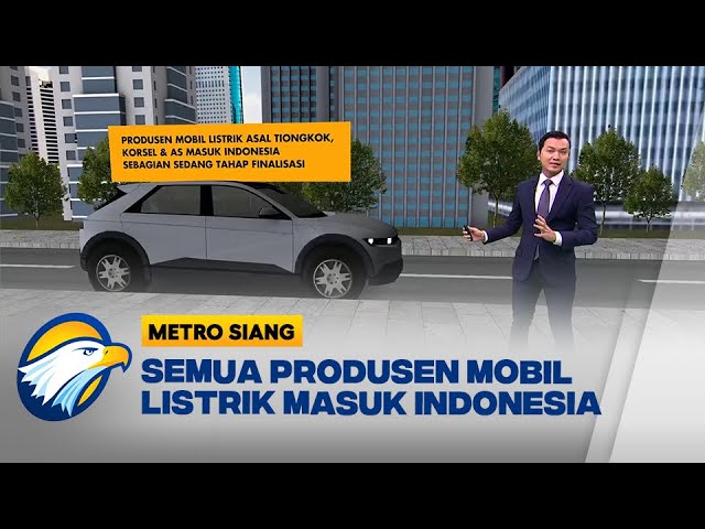 Semua Produsen Mobil Listrik Dunia Akan Masuk Indonesia - Sebangsa Network