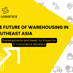 THE FUTURE OF WAREHOUSING IN SOUTHEAST ASIA